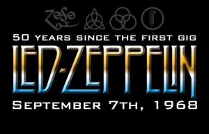 50 years since the first gig. Led Zeppelin. September 7th, 1968